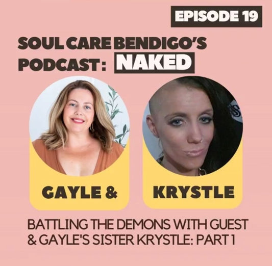 Ep. 19 / part 1: Battling the demons. A story of drug addiction with Gayle’s sister and guest, Krystle